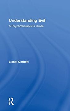 portada Understanding Evil: A Psychotherapist’S Guide (en Inglés)