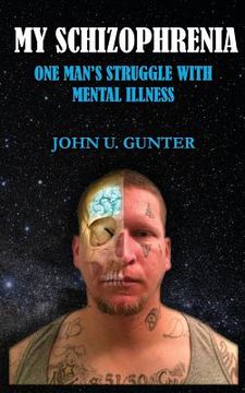 portada My Schizophrenia: One Man's Struggles With Mental Illness (in English)