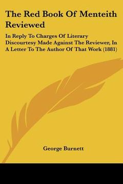 portada the red book of menteith reviewed: in reply to charges of literary discourtesy made against the reviewer, in a letter to the author of that work (1881 (in English)