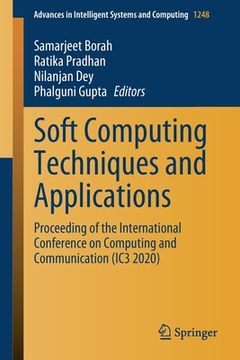 portada Soft Computing Techniques and Applications: Proceeding of the International Conference on Computing and Communication (Ic3 2020)