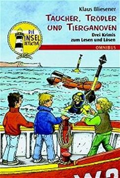 portada Die Inseldetektive 2. Taucher, Trödler, Tierganoven. Drei Krimis zum Lesen und Lösen. ( ab 10 J. ).
