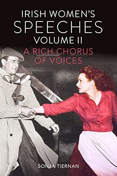 portada Irish Women’S Speeches, Volume ii: A Rich Chorus of Voices (Volume 2) (in English)