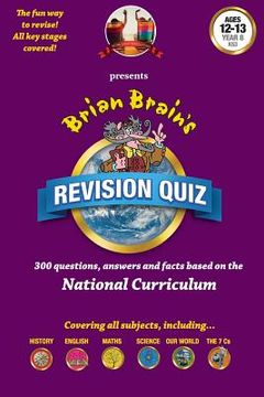 portada Brian Brain's Revision Quiz For Ages 12 to 13 Year 8 Key Stage 3: Add-on questions for The Family Game or a book on its own! (in English)