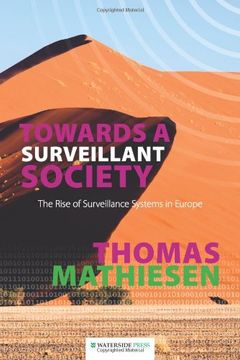 portada Towards a Surveillant Society: The Rise of Surveillance Systems in Europe