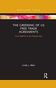 Libro The Greening of us Free Trade Agreements: From Nafta to the ...