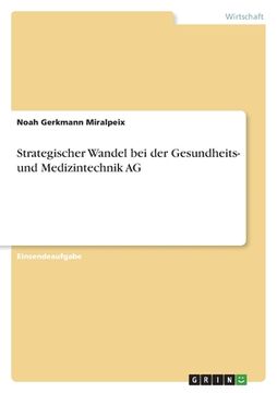 portada Strategischer Wandel bei der Gesundheits- und Medizintechnik AG (en Alemán)