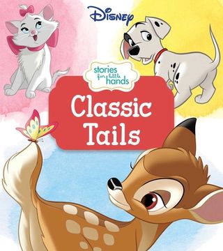 portada Disney Stories for Little Hands: Classic Tails (en Inglés)