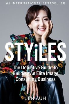 portada STYiLES: The Definitive Guide to Building an Elite Image Consulting Business (en Inglés)