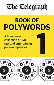 portada The Telegraph Book of Polywords: A Brand new Collection of 150 Fast and Entertaining Polyword Puzzles (The Telegraph Puzzle Books) (en Inglés)