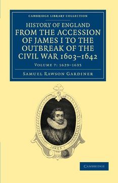 portada History of England From the Accession of James i to the Outbreak of the Civil War, 1603 1642: Volume 7 (Cambridge Library Collection - British & Irish History, 17Th & 18Th Centuries) (en Inglés)
