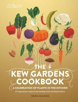 portada The Kew Gardens Cookbook: A Celebration of Plants in the Kitchen (en Inglés)