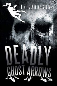 portada Deadly Ghost Arrows (en Inglés)