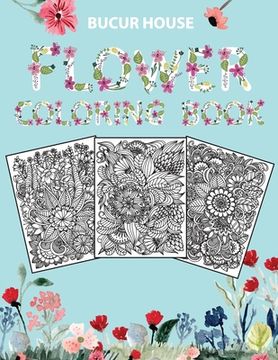 portada Flowers: Adult Coloring Book with beautiful realistic flowers, bouquets, floral designs, roses, leaves, butterfly, sunflowers,