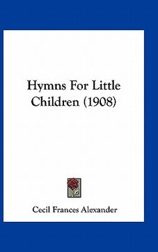 portada hymns for little children (1908) (en Inglés)