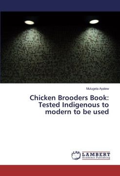 portada Chicken Brooders Book: Tested Indigenous to modern to be used
