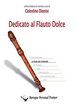 portada Dedicato al Flauto Dolce - le Scale per Contralto (en Italiano)