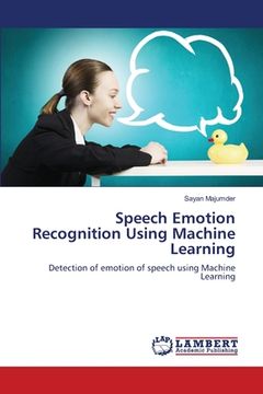 portada Speech Emotion Recognition Using Machine Learning (en Inglés)