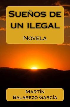 portada Sueños de un ilegal (in Spanish)