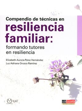 portada Compendio de Técnicas en Resiliencia Familiar. Formando Tutores en Resiliencia
