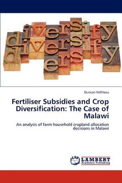portada fertiliser subsidies and crop diversification: the case of malawi (en Inglés)