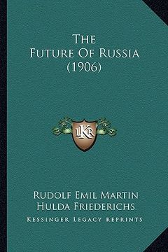 portada the future of russia (1906) (en Inglés)