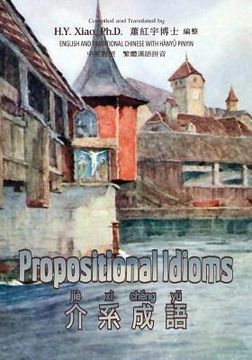 portada Propositional Idioms (Traditional Chinese): 04 Hanyu Pinyin Paperback B&w