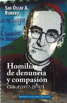 portada Homilías de Denuncia y Compasión. Ciclo a (1977-1978), i: 41 (Obras Litúrgicas) (in Spanish)