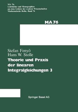 portada Theorie Und PRAXIS Der Linearen Integralgleichungen (en Alemán)