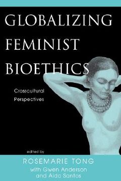 portada globalizing feminist bioethics: crosscultural perspectives (en Inglés)