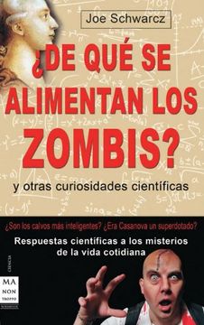 portada De qué se Alimentan los Zombis?  Respuestas Científicas a los Misterios de la Vida Cotidiana