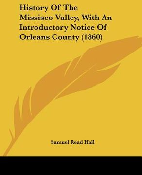 portada history of the missisco valley, with an introductory notice of orleans county (1860)