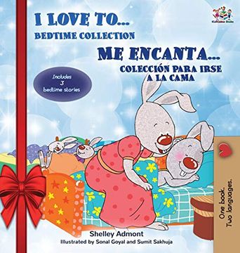portada I Love To.   Me Encanta.   Holiday Edition: Bedtime Collection Coleccion Para Irse a la Cama  (English Spanish Bilingual Collection)