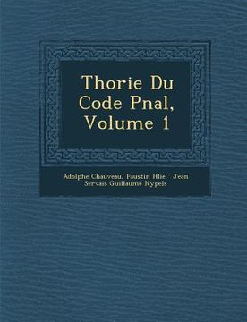 portada Th�orie Du Code P�nal, Volume 1 (in French)