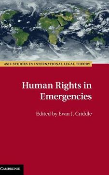 portada Human Rights in Emergencies (Asil Studies in International Legal Theory) (en Inglés)