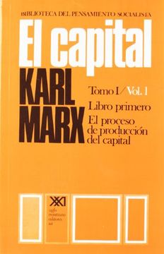 El Capital (Tomo i / Vol. 1): Critica de la Economia Politica