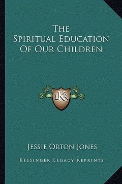 portada the spiritual education of our children (en Inglés)