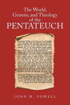 portada The World, Genesis, and Theology of the Pentateuch (en Inglés)