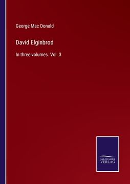 portada David Elginbrod: In three volumes. Vol. 3 (en Inglés)