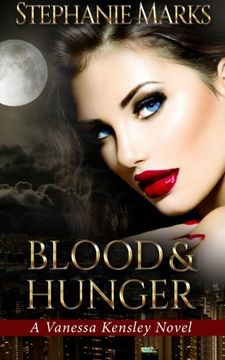 portada Blood and Hunger (The Vanessa Kensley Series) (Volume 1)