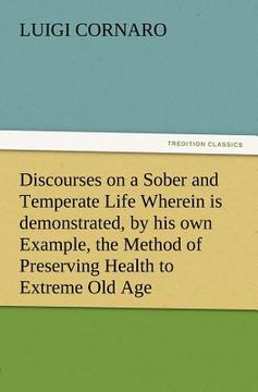 portada discourses on a sober and temperate life wherein is demonstrated, by his own example, the method of preserving health to extreme old age