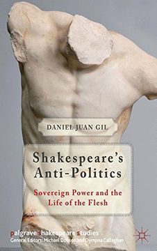 portada Shakespeare's Anti-Politics: Sovereign Power and the Life of the Flesh (Palgrave Shakespeare Studies) (in English)