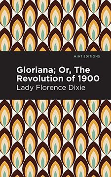 portada Gloriana: Or, the Revolution of 1900 (Mint Editions) (en Inglés)