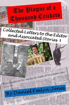 portada The Plague of a Thousand Crickets: Collected Letters to the Editor and Associated Stories (en Inglés)