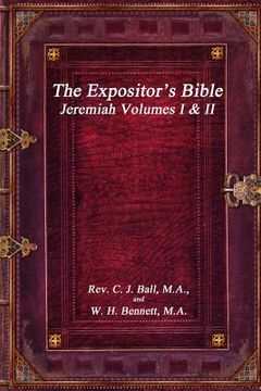 portada The Expositor's Bible: Jeremiah Volumes I & II (en Inglés)
