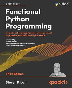 portada Functional Python Programming - Third Edition: Use a functional approach to write succinct, expressive, and efficient Python code