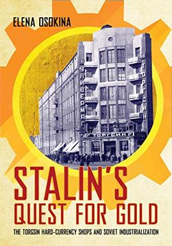 portada Stalin'S Quest for Gold: The Torgsin Hard-Currency Shops and Soviet Industrialization 