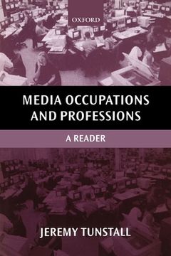 portada Media Occupations and Professions: A Reader (Oxford Readers in Media and Communication Series) (libro en Inglés)
