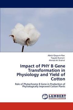 portada impact of phy b gene transformation in physiology and yield of cotton (en Inglés)