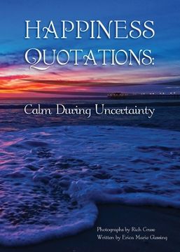 portada Happiness Quotations: Calm During Uncertainty (en Inglés)