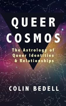 portada Queer Cosmos: The Astrology of Queer Identities & Relationships (en Inglés)